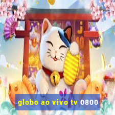 globo ao vivo tv 0800